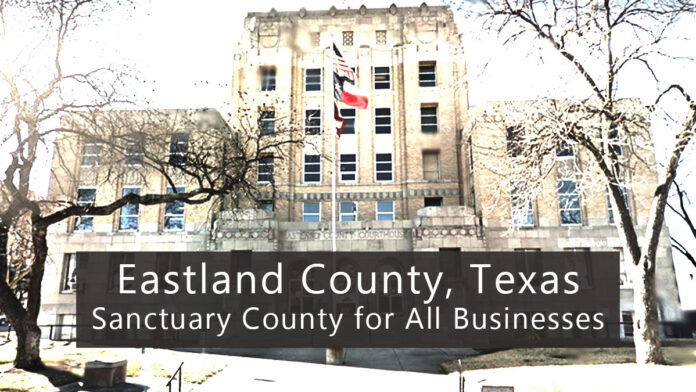 Picture of Eastland County Texas Courthouse - text reads: Eastland County Texas, Sanctuary County for All Business